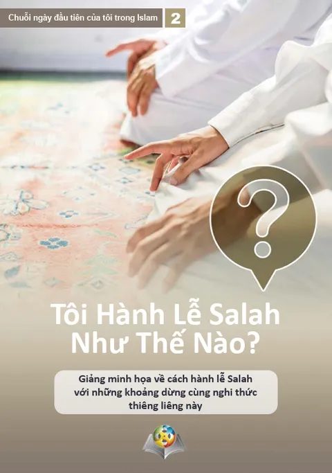 Tôi Hành Lễ Salah Như Thế Nào?