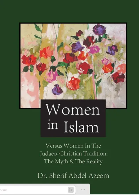 WOMEN IN ISLAM Versus Women in the Judaeo-Christian Tradition: the Myth & the Reality