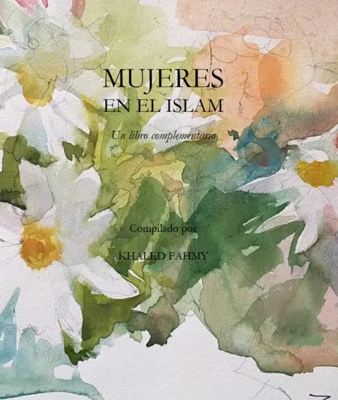 MUJERES EN EL ISLAM Un libro complementario